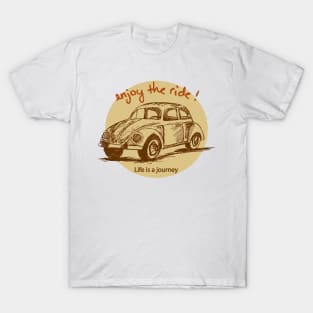 Life is a journey, enjoy the ride. T-Shirt